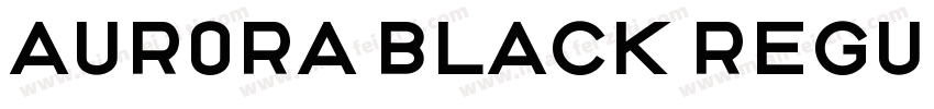 AURORA BLACK Regular字体转换